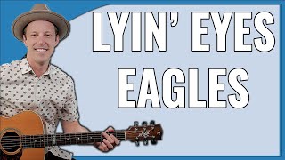 Lyin Eyes Guitar Lesson Eagles [upl. by Nosauq471]