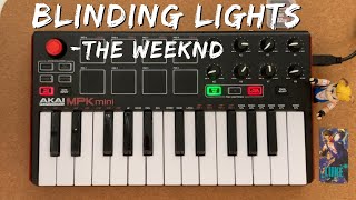 The Weeknd  Blinding Lights  AKAI MPK mini FL Studio [upl. by Esra190]