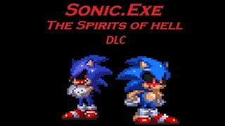 Sonic Exe The Spirits Of Hell DLC  The Prophecy [upl. by Niattirb]