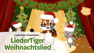 LiederTiger  LiederTiger Weihnachtslied [upl. by Seaton]