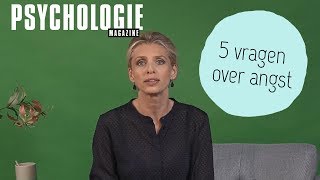 5 vragen over ANGST  Psychologie Magazine [upl. by Enale]