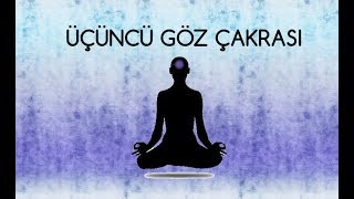 Üçüncü Göz Çakrası [upl. by Sevart]