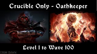 GD Crucible Only  Oathkeeper  Level 1 to Wave 100 [upl. by Underwood112]