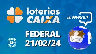 Loterias CAIXA  Loteria Federal  21022024 [upl. by Reibaj]