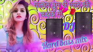 sajan tumse pyar ki ladai mein dj remix song JBL hard bass bewafa full ultra sound 🔊 dj [upl. by Nonrev]