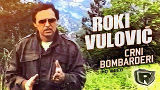 Roki Vulovic  Crni Bombarderi  Official video HQ [upl. by Nocam]