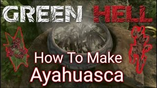 Ayahuasca Ritual Ingredients Locations  Green Hell [upl. by Mont978]