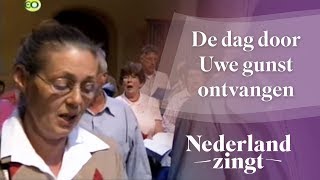 Nederland Zingt De dag door Uwe gunst ontvangen [upl. by Euf]