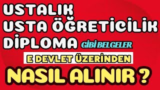 e devletten ustalık usta öğreticilik diploma nasıl alınır E  yaygında nerelere yüklenir [upl. by Erehpotsirhc]