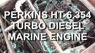 PERKINS HT 6354 Turbo Diesel Engines MARINE ENGINES HT 6354 [upl. by Arotahs436]