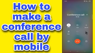 How to make a conference call by mobile [upl. by Henn]