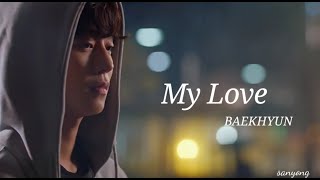 My Love（너를 사랑하고 있어）★ BAEKHYUN ★ 낭만닥터 김사부 2 OST [upl. by Orna]