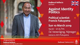 Against Identity Politics  Francis Fukuyama political scientist lecture [upl. by Culley250]