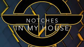 Notches  In My House [upl. by Llireva823]