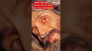 JHON Gets Sentenced by Death by King Herod🙌🙏 shorts godwilltakecareofyou jesus bibleverse [upl. by Vokay]