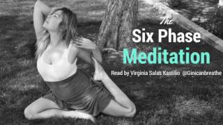 6 Phase Guided Meditation by Virginia Salas Kastilio [upl. by Anitsyrhc533]