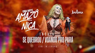 Joelma  Se Quebrou  Voando Pro Pará Tacacá  Encerramento  Ao vivo em Portugal ENSAIO [upl. by Niawd]