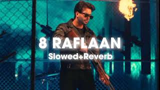 8 raflaan  mankirt Aulakh slowed Reverb trinding [upl. by Lynett]