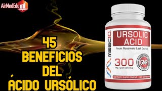 45 Beneficios del Ácido ursólico [upl. by Nonnel]