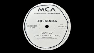 3rd Dimension  Dont Go Grants Funked Up Club Mix 1996 [upl. by Sivat564]