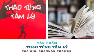 Thao Túng Tâm Lý  Shannon Thomas  Đừng bao giờ thỏa hiệp với sự độc hại dù nó đến từ ai [upl. by Tecla]