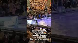 Disney on Ice🐭 ⛸️ Olympiahalle🏟️ Munich Germany March 16 2024 The start of the show✨ [upl. by Mosby]