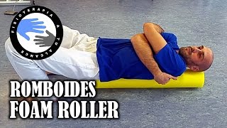 Foam roller ejercicios para romboides o dorsalgia [upl. by Niltac]