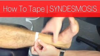 How to Tape SYNDESMOSIS High Ankle Sprain with Rigid Strapping Tape [upl. by Yetak]