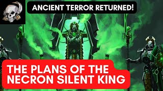 PLANS OF THE NECRON SILENT KING IN WARHAMMER 40000 [upl. by Araid]