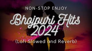 Nonstop Enjoy Bhojpuri Vibes Songs  Pawan Singh Khesari Lal  Slowed and Reverb  Lofi Music [upl. by Way]