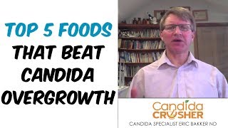 My TOP 5 Candida Fighting Foods  Foods That Beat Candida Overgrowth  Ask Eric Bakker [upl. by Hulbard799]