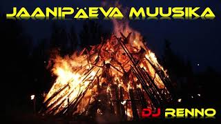 Jaanipäeva Muusika  Dj Renno [upl. by Staw]