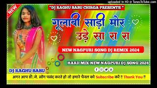 Gulabi Sadi Mor Ude Sa Ra Ra  New Nagpuri Song 2024  New Nagpuri Dj Remix song 2024  Dj RAGHU [upl. by Gervais]