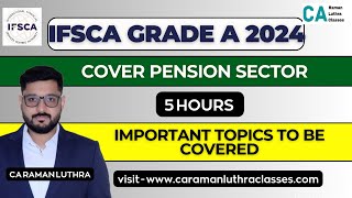 IFSCA Grade A 2024  All About PENSION SECTOR  COMPLETE in 5 Hours Lecture [upl. by Gomar]