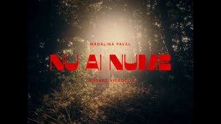 Mădălina Pavăl  Nu ai nume Official Video [upl. by Clarette]