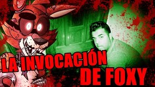 😈 La Invocación De FOXY De FNAF 👉 RITUAL CREEPY [upl. by Ahsercal999]