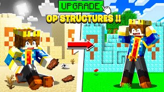 Minecraft But YOU CAN UPGRADE TO SUPER OP STRUCTURES [upl. by Baggs494]