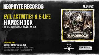 Evil Activities amp ELife  Hardshock Official Hardshock Festival 2012 Anthem NEO062 [upl. by Ahsykal]