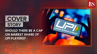 Should there be a cap on market share of UPI players [upl. by Ttnerb]