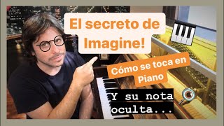 Como tocar IMAGINE Piano 🎹 NOTA SECRETA El Secreto de IMAGINE How to play IMAGINE Tutorial Piano [upl. by Seek]