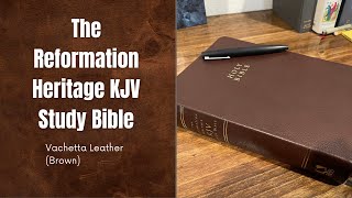 Reformation Heritage KJV Study Bible Review [upl. by Sirred]