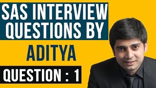 SAS Clinical Interview QUESTIONS By ADITYA Naidu  QUESTION 1 [upl. by Haskell136]