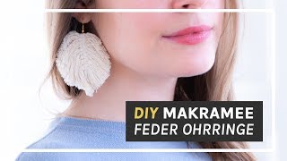 Makramee Anleitung  DIY Feder Ohrringe selber machen [upl. by Florine756]