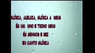 CANTO DE MISSA ENTRADA GLÓRIA AO UNO E TRINO DEUS [upl. by Ylagam]