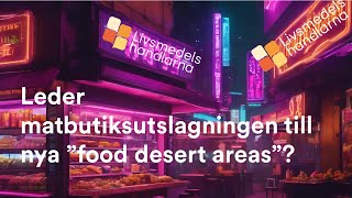 Leder matbutiksutslagning till nya food desert areas [upl. by Maitilde161]