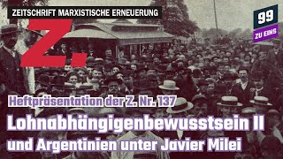 Z Heftvorstellung Nr Z 137  Lohnabhängigenbewusstsein II amp Argentinien 99 ZU EINS  Ep 365 [upl. by Filbert]