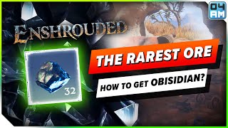 The RAREST Resource in Enshrouded 3 Amazing Farm Locations for Obsidian Ore [upl. by Nole]