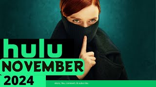 Hulu November 2024 MustWatch Movies amp Series You Can’t Miss hulu [upl. by Rapsac633]