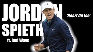 Jordan Spieth Career Highlight Mix quotHEART ON ICEquot ROD WAVE [upl. by Pasco729]