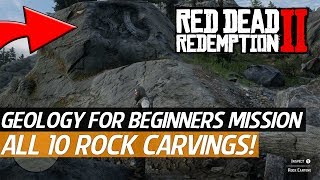 Red Dead Redemption 2  All 10 Hidden Rock Carving Locations Geology for Beginners Mission [upl. by Bokaj]